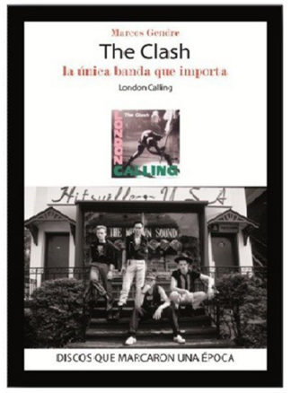 The Clash, La unica banda que importa