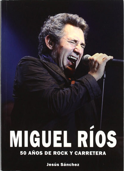Miguel Ríos: 50 Años de rock y carretera