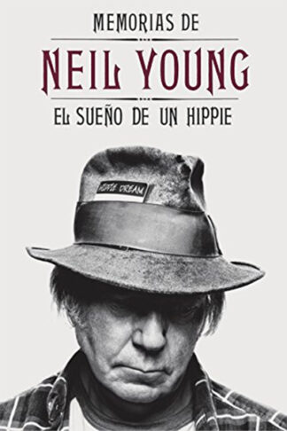 Neil Young, El sueño de un hippie